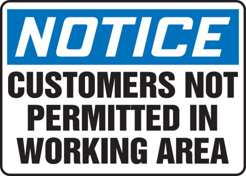 Due To Insurance Regulations Customers Not Allowed In Work Area 9 x 6 Metal Sign 