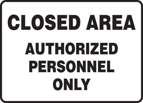 7 x 10 Inches AccuformNotice Only Authorized Persons to Enter This Area Safety Sign Dura-Fiberglass MADM874XF 