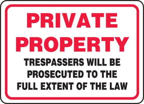 Warning to public private property trespassers will be prosecuted safety sign 