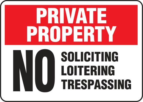 LegendPrivate Property No Soliciting Loitering Trespassing Black and Red on White LegendPrivate Property No Soliciting Loitering Trespassing 7 Height 10 Weight 7 Height Brady 124858 Admittance Sign 10 Weight 