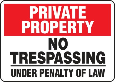 OSHA NOTICE SAFETY SIGN NO TRESPASSING UNDER PENALTY OF THE LAW 10x14 