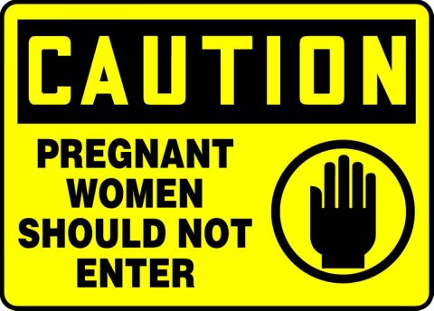 10x7 in Caution Pregnant Woman Should Not Enter Bilingual OSHA Sign Aluminum 