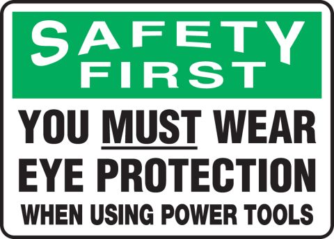 OSHA SAFETY FIRST Sign You Must Wear Eye Protection With Symbol