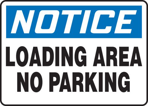 10 x 14 Aluminum Notice Loading Area No Parking Sign By SmartSign 
