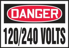 OSHA Danger Safety Label: 120/240 Volts