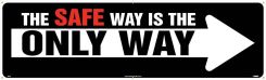 THE SAFE WAY IS THE ONLY WAY BANNER
