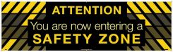 ATTENTION YOU ARE NOW ENTERING A SAFETY ZONE BANNER