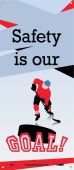 SAFETY IS OUR GOAL BANNER