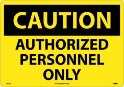 LARGE FORMAT CAUTION AUTHORIZED PERSONNEL ONLY SIGN