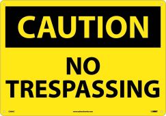 LARGE FORMAT CAUTION NO TRESPASSING SIGN