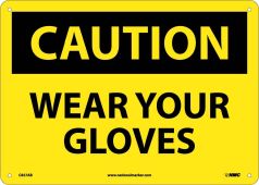 CAUTION WEAR YOUR GLOVES SIGN