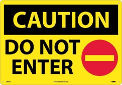 LARGE FORMAT CAUTION DO NOT ENTER SIGN