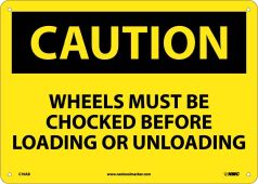 CAUTION WHEELS MUST BE CHOCKED SIGN