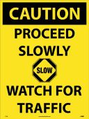 CAUTION PROCEED SLOWLY SIGN SIGN