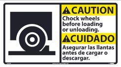 CAUTION CHOCK WHEELS SIGN - BILINGUAL