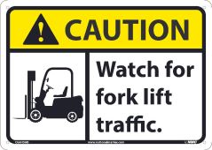 WATCH FOR FORK LIFT TRAFFIC