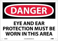 DANGER EYE AND EAR PROTECTION MUST BE WORN SIGN