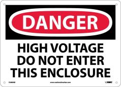 DANGER HIGH VOLTAGE DO NOT ENTER THIS ENCLOSURE SIGN