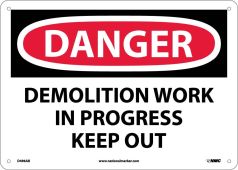 DANGER DEMOLITION WORK IN PROGRESS KEEP OUT SIGN