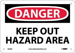 DANGER KEEP OUT HAZARD AREA SIGN