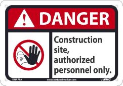 DANGER, CONSTRUCTION SITE AUTHORIZED PERSONNEL