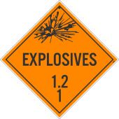 EXPLOSIVES 1.2 1 DOT PLACARD SIGN
