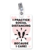 ID Badge: I Practice Social Distancing Because I Care