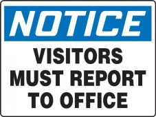 Contractor Preferred OSHA Notice Safety Sign: Visitors Must Report to Office