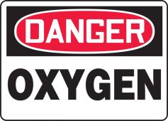 Contractor Preferred OSHA Danger Safety Sign: Oxygen