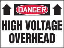 Contractor Preferred OSHA Danger Safety Sign: High Voltage Overhead