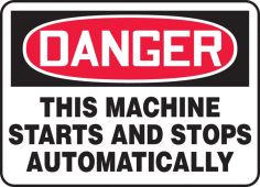 Contractor Preferred OSHA Danger Safety Sign - This Machine Starts And Stops Automatically