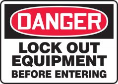 Contractor Preferred OSHA Danger Safety Sign: Lock Out Equipment Before Entering