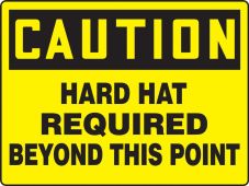 Contractor Preferred OSHA Caution Safety Sign: Hard Hat Required Beyond This Point