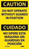 CAUTION DO NOT OPERATE WITHOUT GUARDS IN POSITION BILINGUAL LABEL
