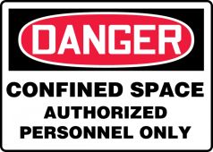 Contractor Preferred OSHA Danger Safety Sign: Confined Space - Authorized Personnel Only