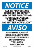 NOTICE ALL EMPLOYEES ARE REQUIRED TO REPORT SIGN - BILINGUAL