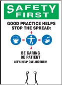 Cone Top Warning Sign: Safety First Good Practice Helps Stop The Spread: Be Caring Be Patient Let's Help One Another!