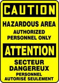 Bilingual OSHA Caution Safety Sign: Hazardous Area - Authorized Personnel Only