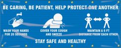 Fence-Wrap™ Mesh Banner: Be Caring, Be Patient, Help Protect One Another ... Stay Safe and Healthy