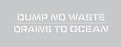 Message Stencil: Dump No Waste Drains To Ocean