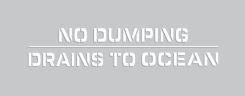 Message Stencil: No Dumping Drains To Ocean