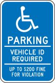Parking Sign: Parking - Vehicle ID Required - Up To $200 Fine For Violation