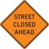 Roll-Up Construction Sign: Street Closed Ahead
