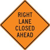 Rigid Construction Sign: Right Lane Closed Ahead
