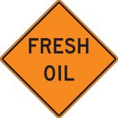 Rigid Construction Sign: Fresh Oil