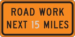 Rigid Construction Sign: Road Work Next _ Miles