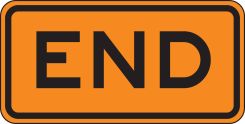 Rigid Construction Sign: End