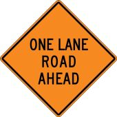 Rigid Construction Sign: One Lane Road Ahead