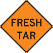 Rigid Construction Sign: Fresh Tar