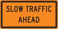 Rigid Construction Sign: Slow Traffic Ahead